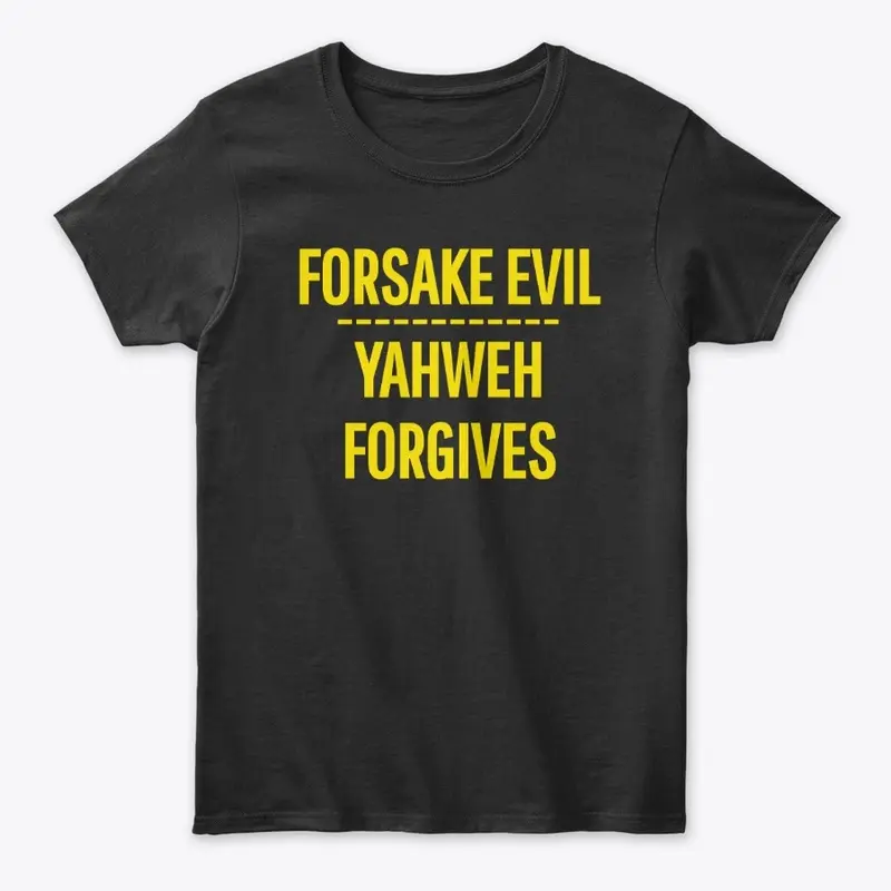 Forsake Evil, Yahweh Forgives - Yellow