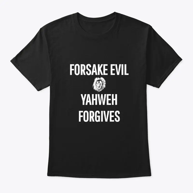 Forsake Evil, Yahweh Forgives