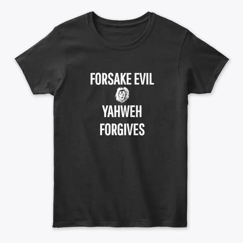 Forsake Evil, Yahweh Forgives