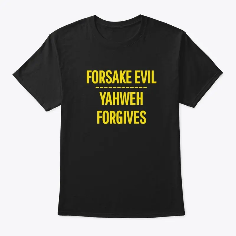 Forsake Evil, Yahweh Forgives - Yellow