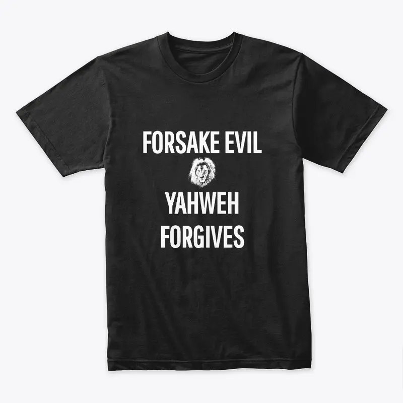 Forsake Evil, Yahweh Forgives