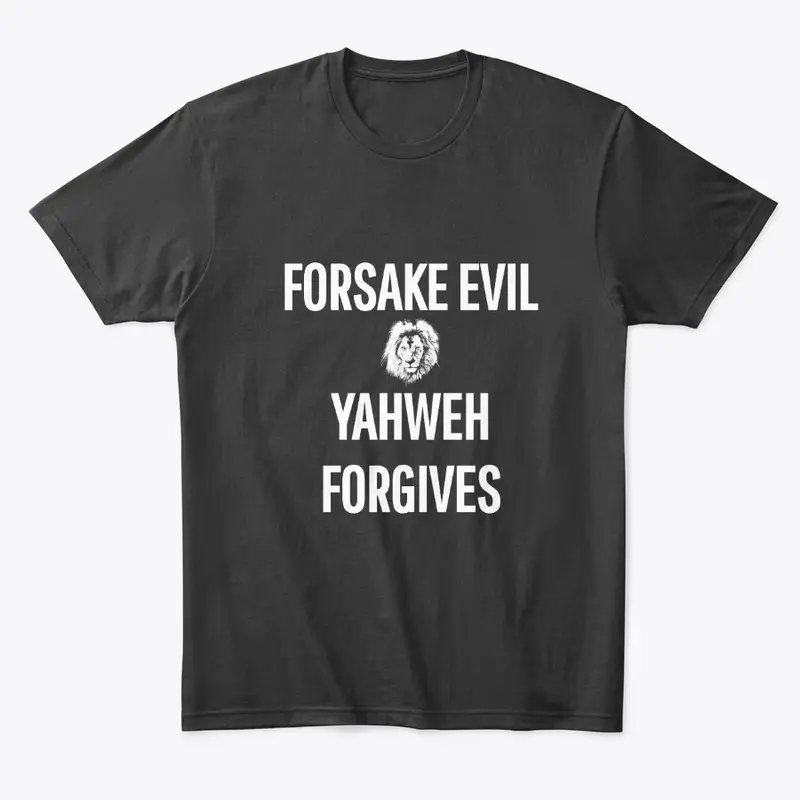 Forsake Evil, Yahweh Forgives