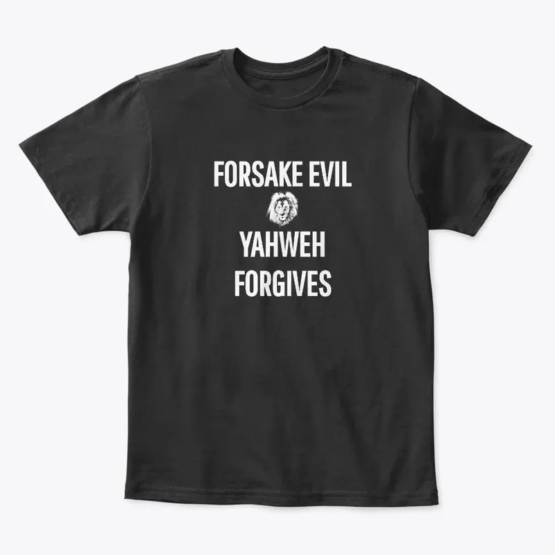 Forsake Evil, Yahweh Forgives